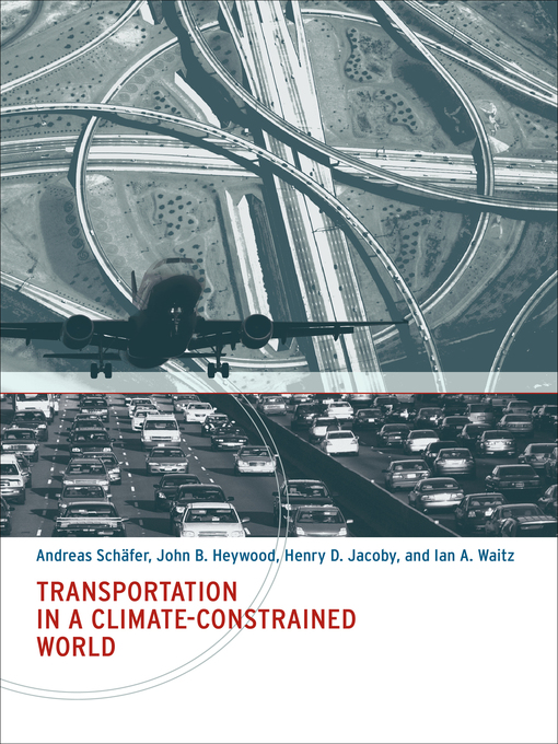 Title details for Transportation in a Climate-Constrained World by Andreas Schafer - Available
